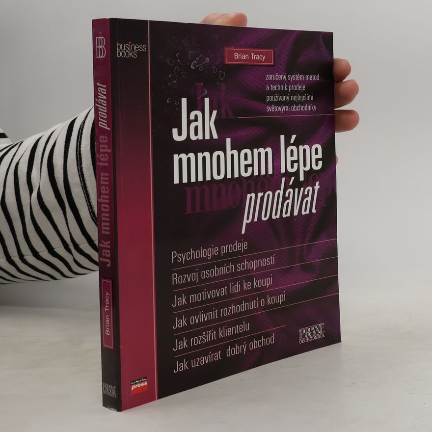 Brian Tracy Jak mnohem lépe prodávat