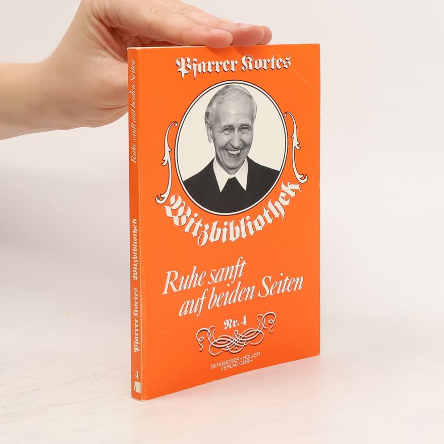 Friedrich Heinrich Wilhelm Korte Pfarrer Kortes Witzbibliothek IV. Ruhe sanft auf beiden Seiten.