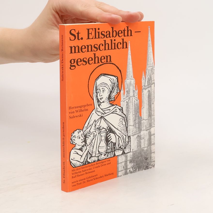 Wilhelm Salewski St. Elisabeth - menschlich gesehen