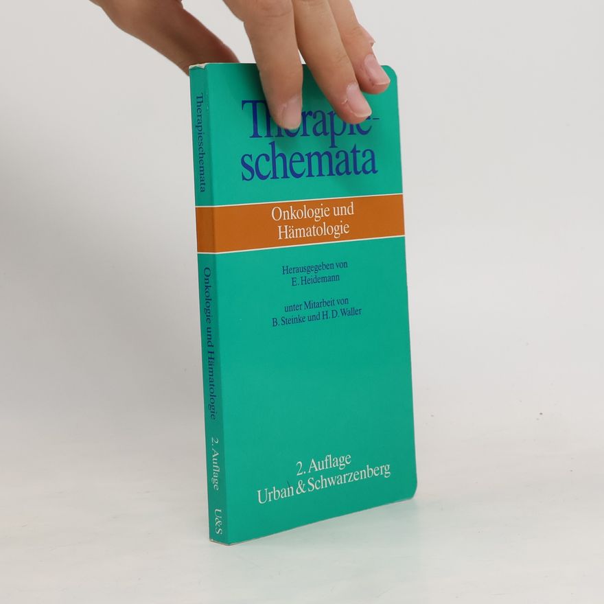 B. Steinke Therapieschemata Onkologie und Hämatologie - 2. Auflage