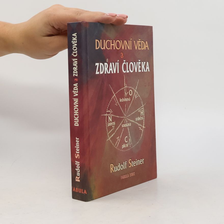 Rudolf Steiner Duchovní věda a zdraví člověka