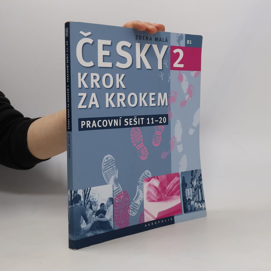 Zdena Malá Česky krok za krokem 2. B1. Pracovní sešit 11-20