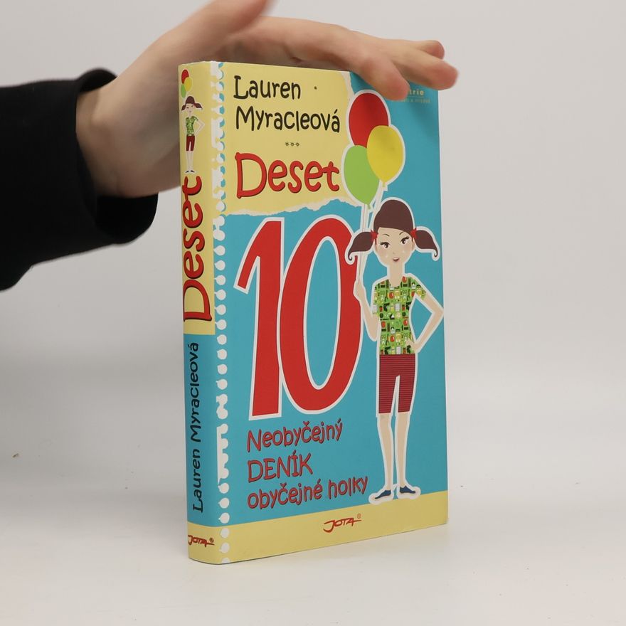 Lauren Myracle Deset. Neobyčejný deník obyčejné holky