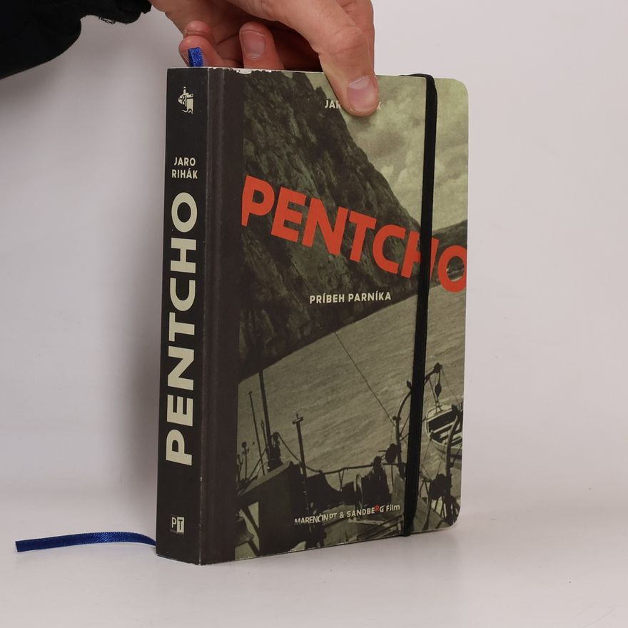 Jaro Rihák Pentcho. Príbeh parníka