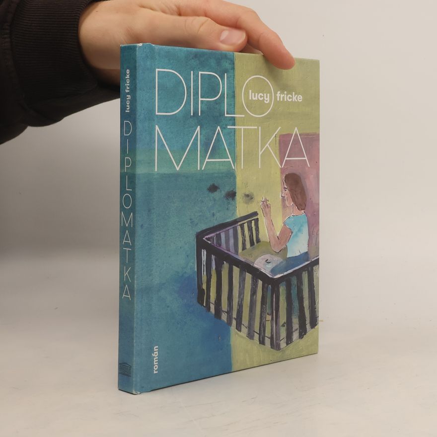 Lucy Fricke Diplomatka