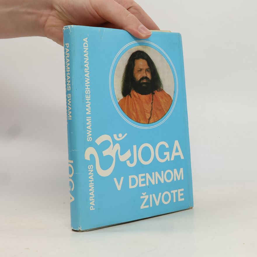 Višvaguru Mahéšvaránanda Joga v dennom živote