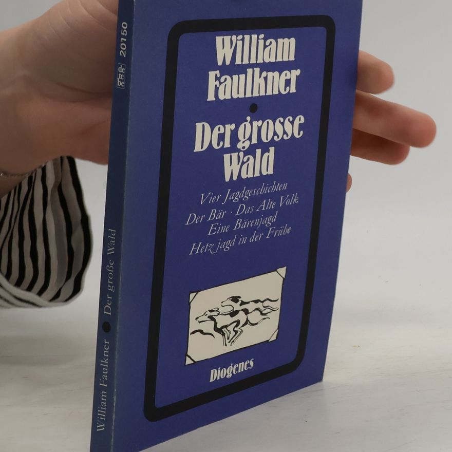 William Faulkner Der grosse Wald