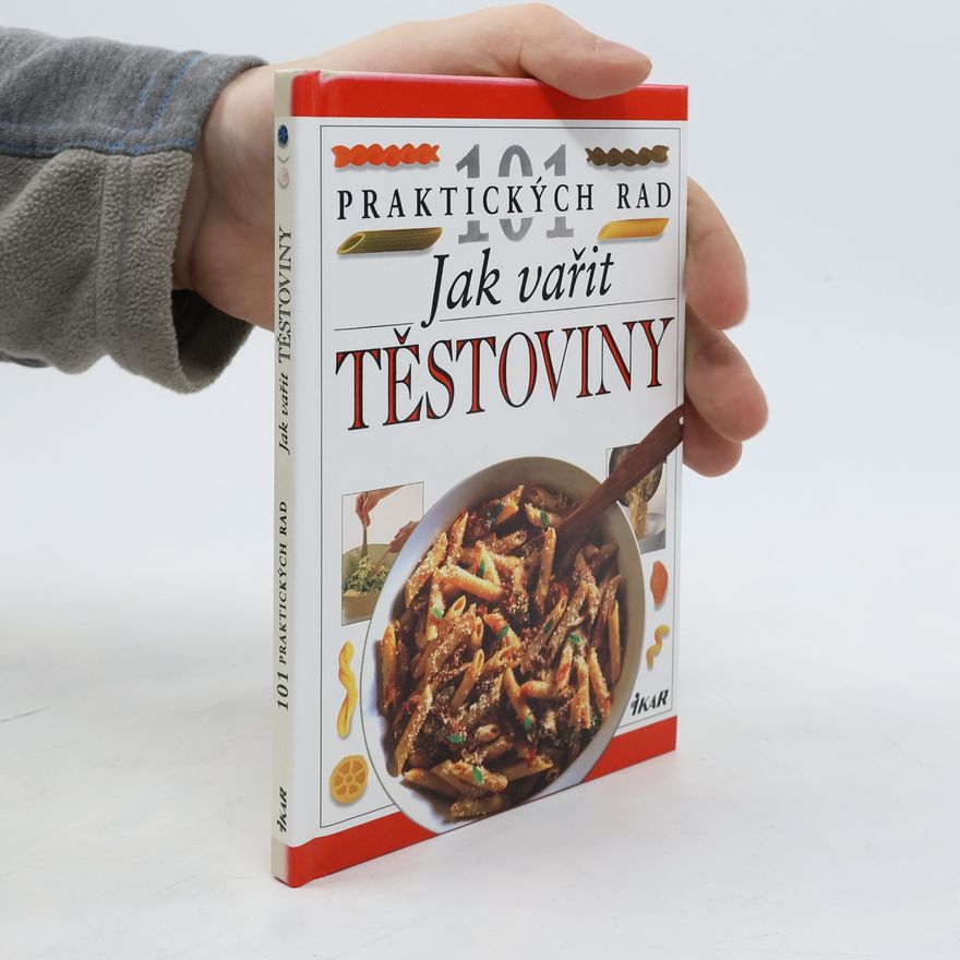 Anne Willan Jak vařit těstoviny