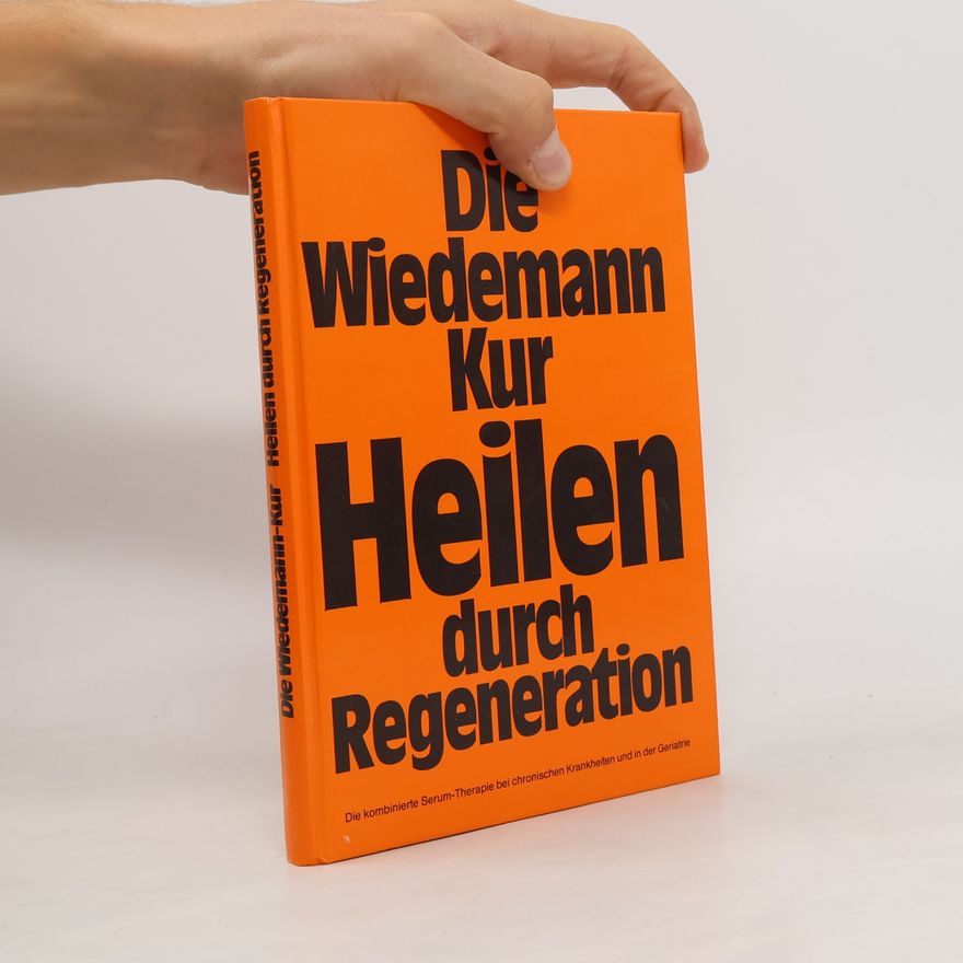 Various authors Die Wiedemann-Kur Heilen durch Regeneration