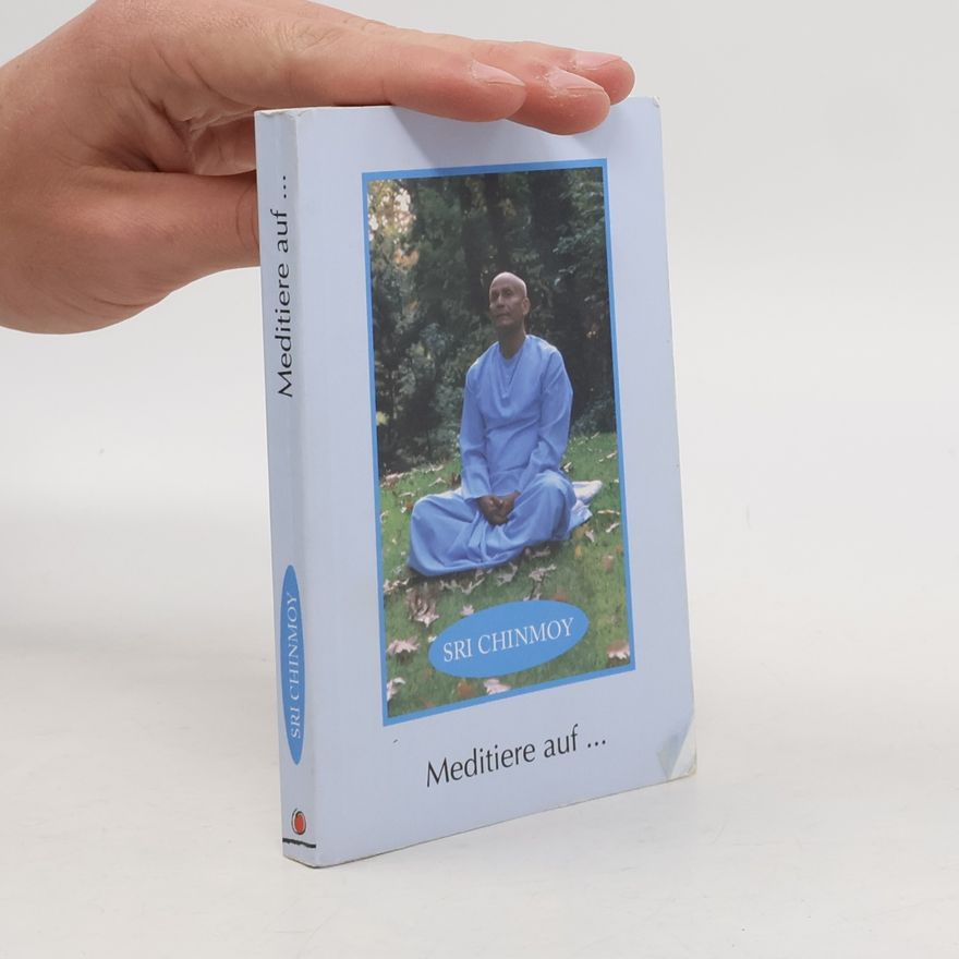 Chinmoy Meditiere auf...