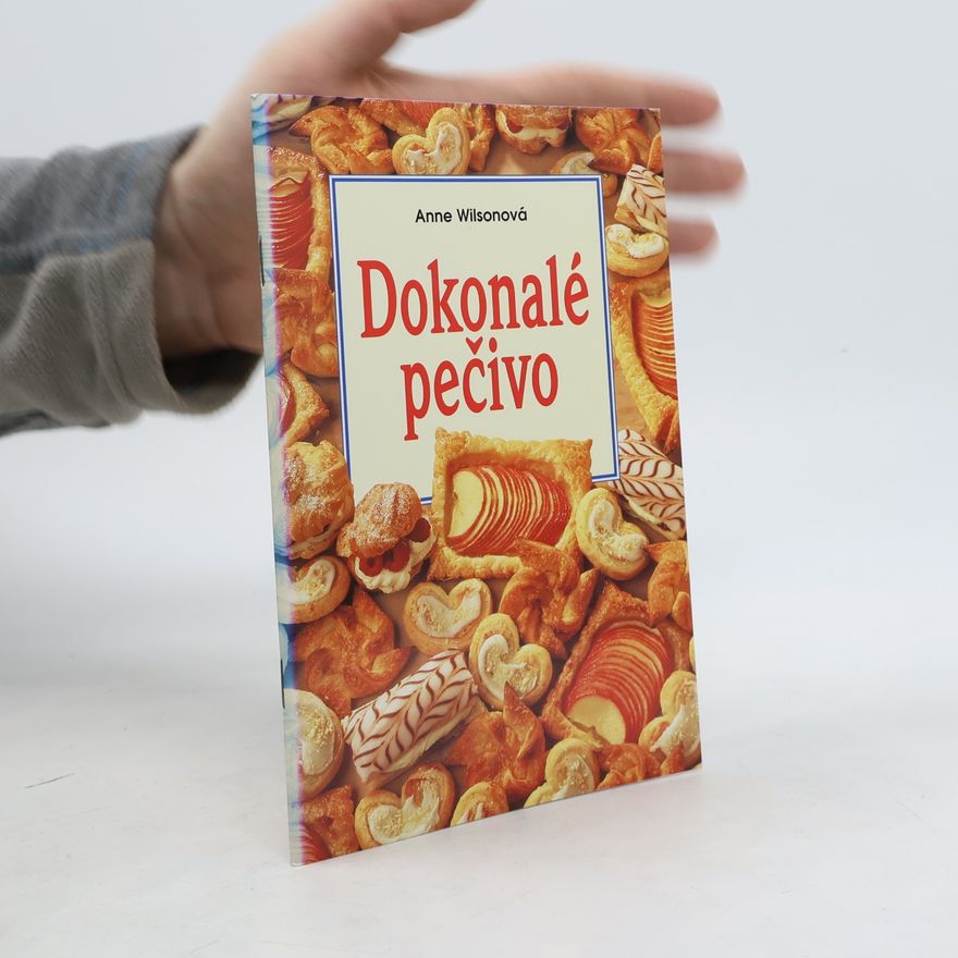 Anne Wilson Dokonalé pečivo