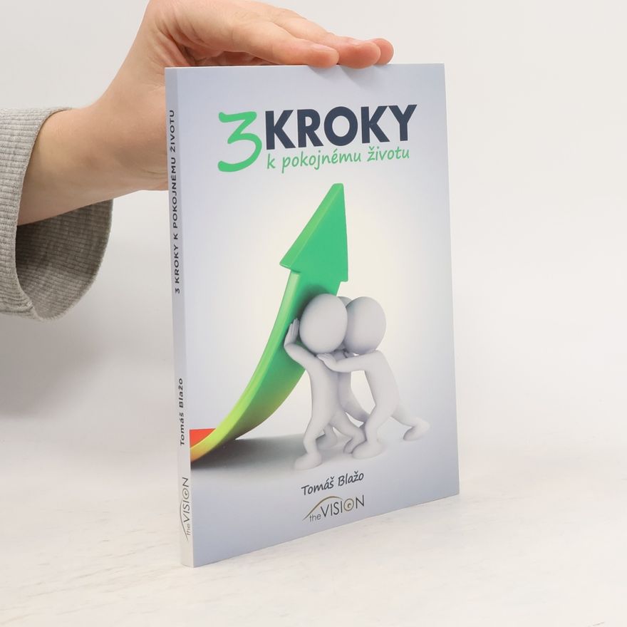 Tomáš Blažo 3 kroky k pokojnému životu