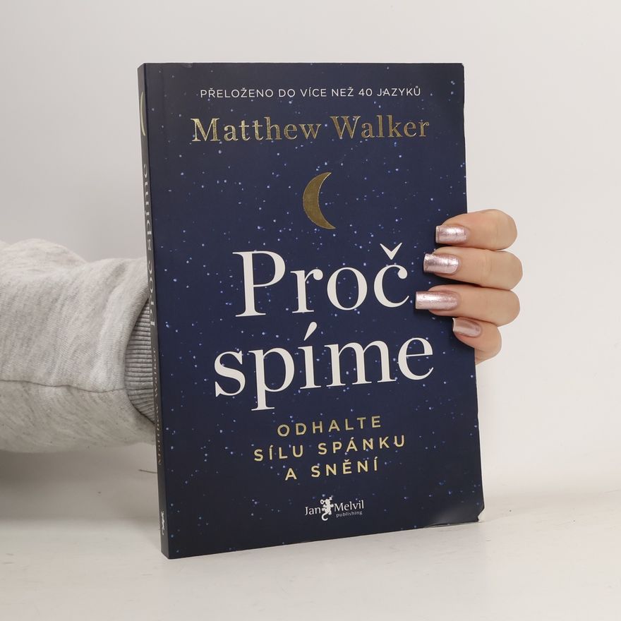 Matthew Walker Proč spíme