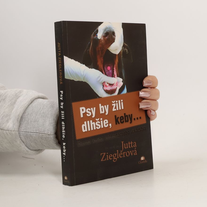 Jutta Ziegler Psy by žili dlhšie, keby...