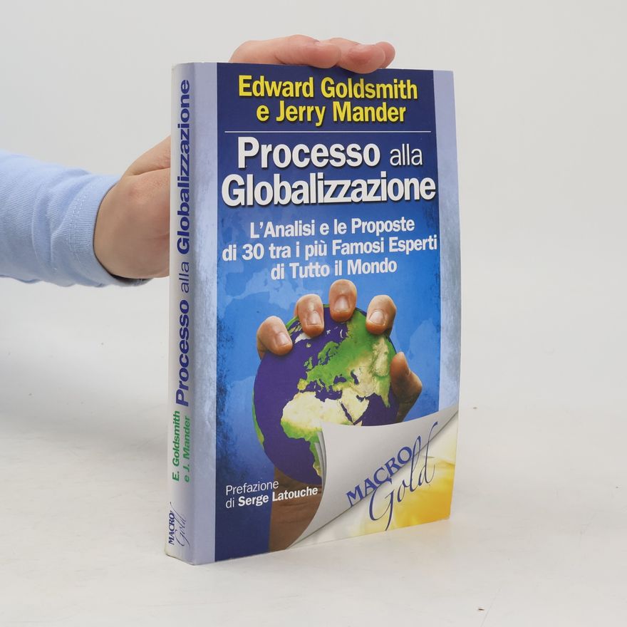 Edward Goldsmith Processo alla Globalizzazione