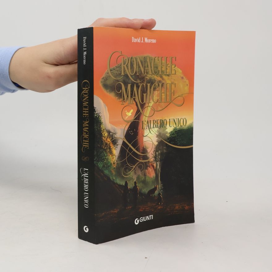 David J. Moreno Cronache magiche: L'albero unico