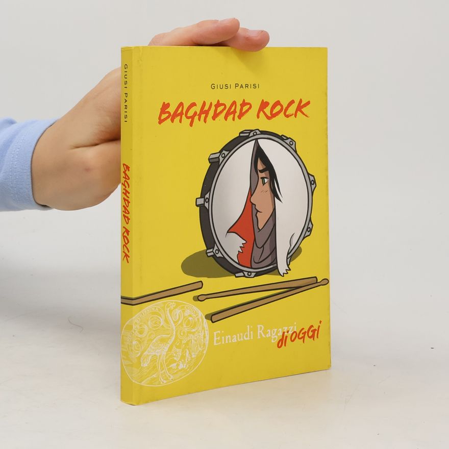Giusi Parisi Einaudi Ragazzi di oggi: Baghdad Rock