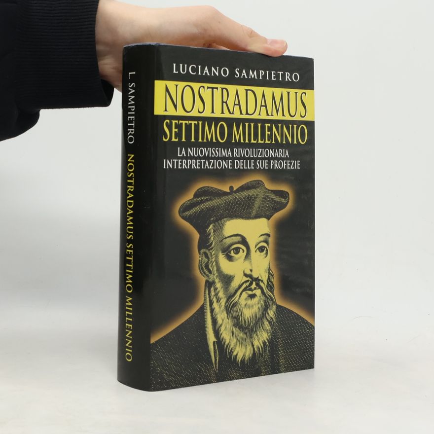 Luciano Sampietro Nostradamus settimo millennio