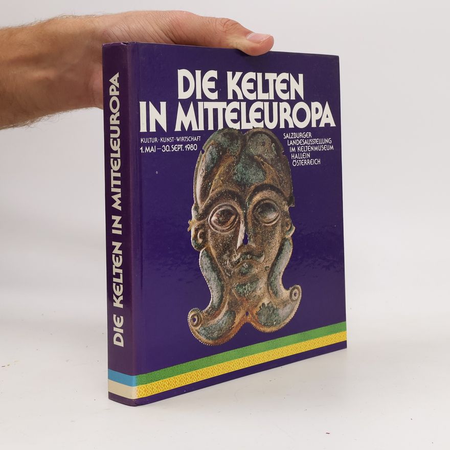 Various authors Die Kelten in Mitteleuropa