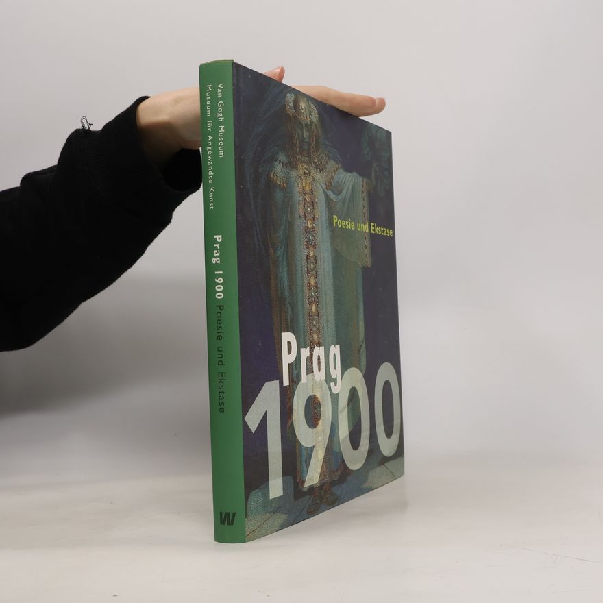 Michael Huig Prag 1900. Poesie und Ekstase