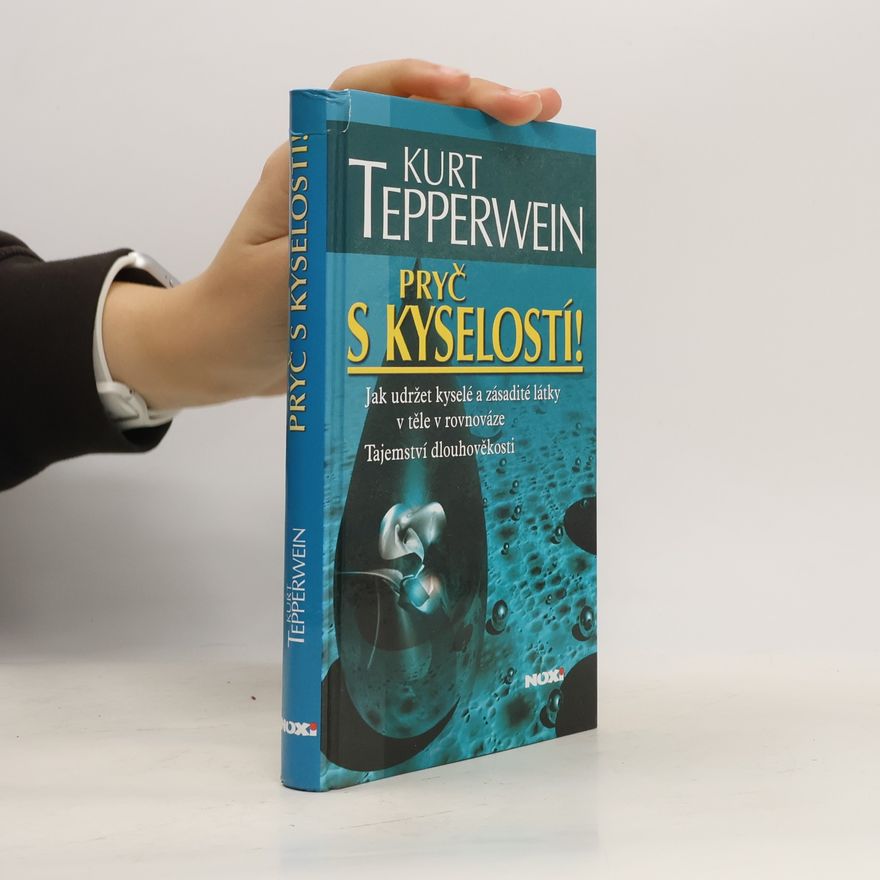 Kurt Tepperwein Pryč s kyselostí!