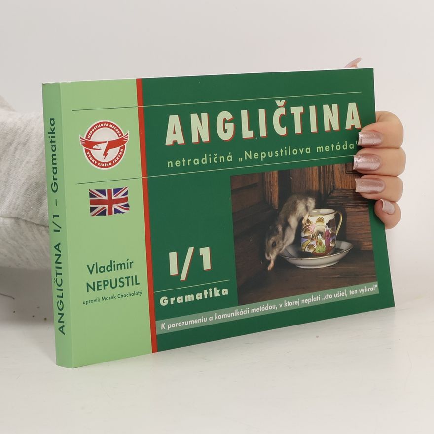 Marek Chocholatý Angličtina. Netradičná "Nepustilova metoda". I/1 Gramatika