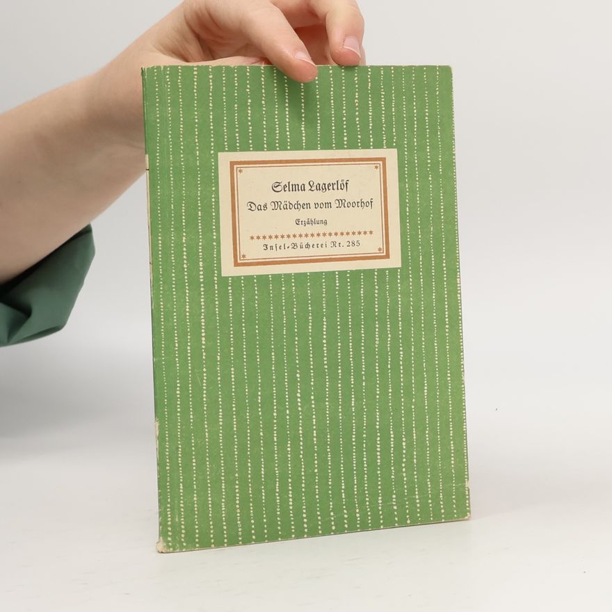 Selma Lagerlöf Das Mädchen vom Moorhof