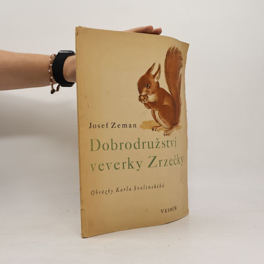 Josef Zeman Dobrodružství veverky Zrzečky