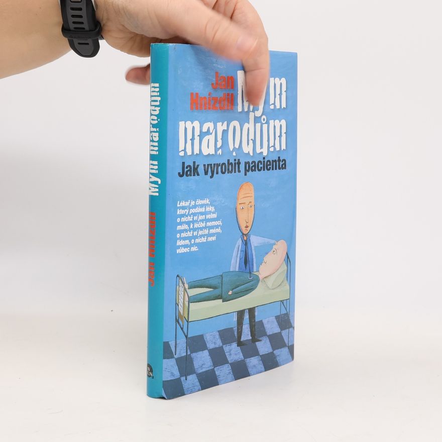 Jan Hnízdil Mým marodům