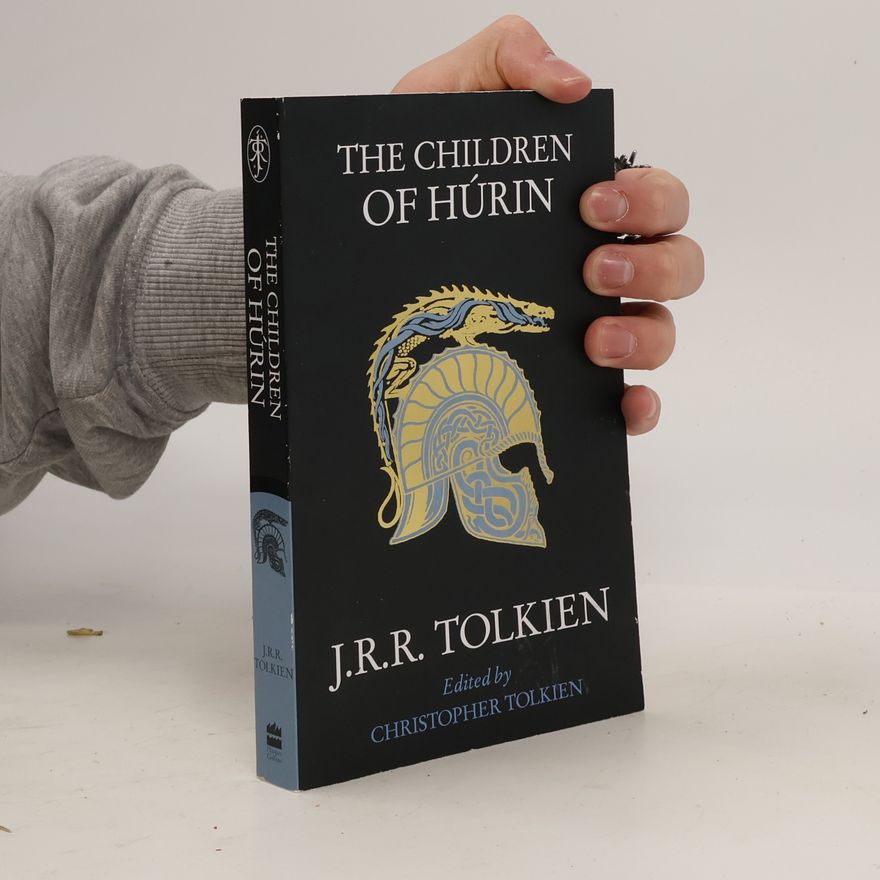 John Ronald Reuel Tolkien The Children of Húrin