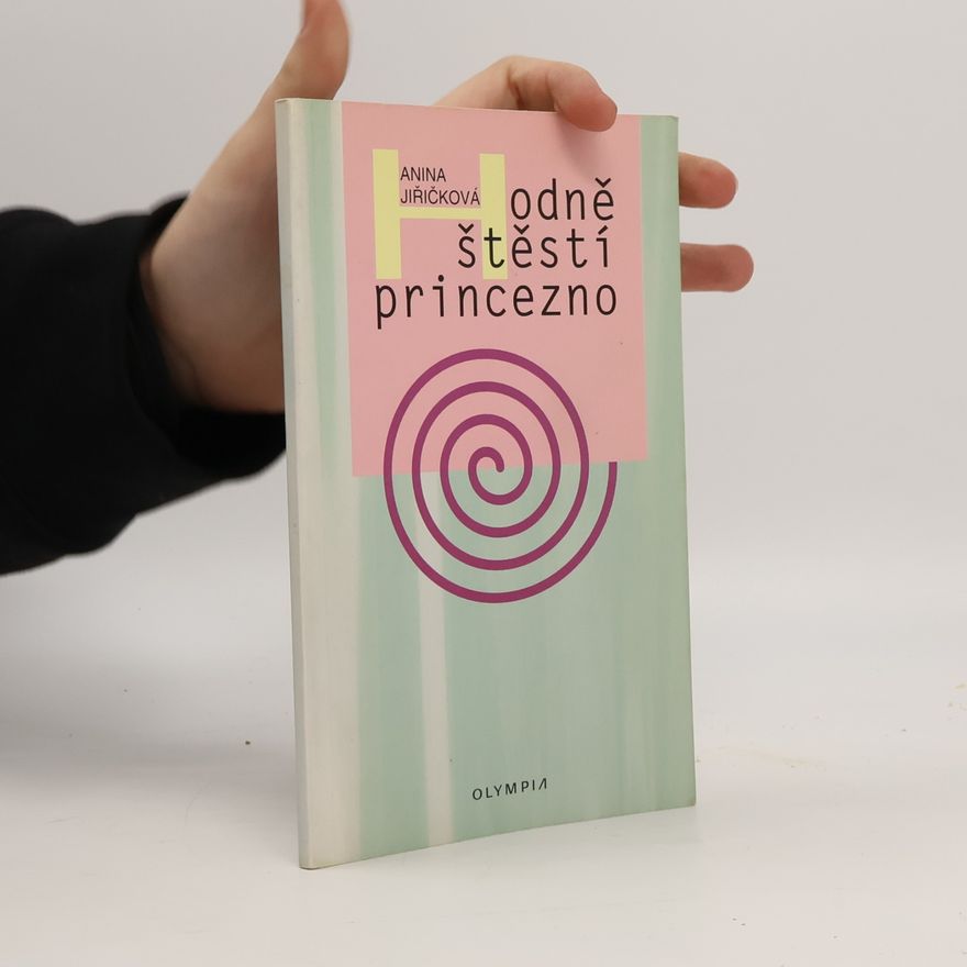 Anina Jiřičková Hodně štěstí, princezno