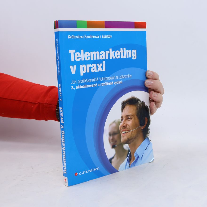 Květoslava Santlerová Telemarketing v praxi
