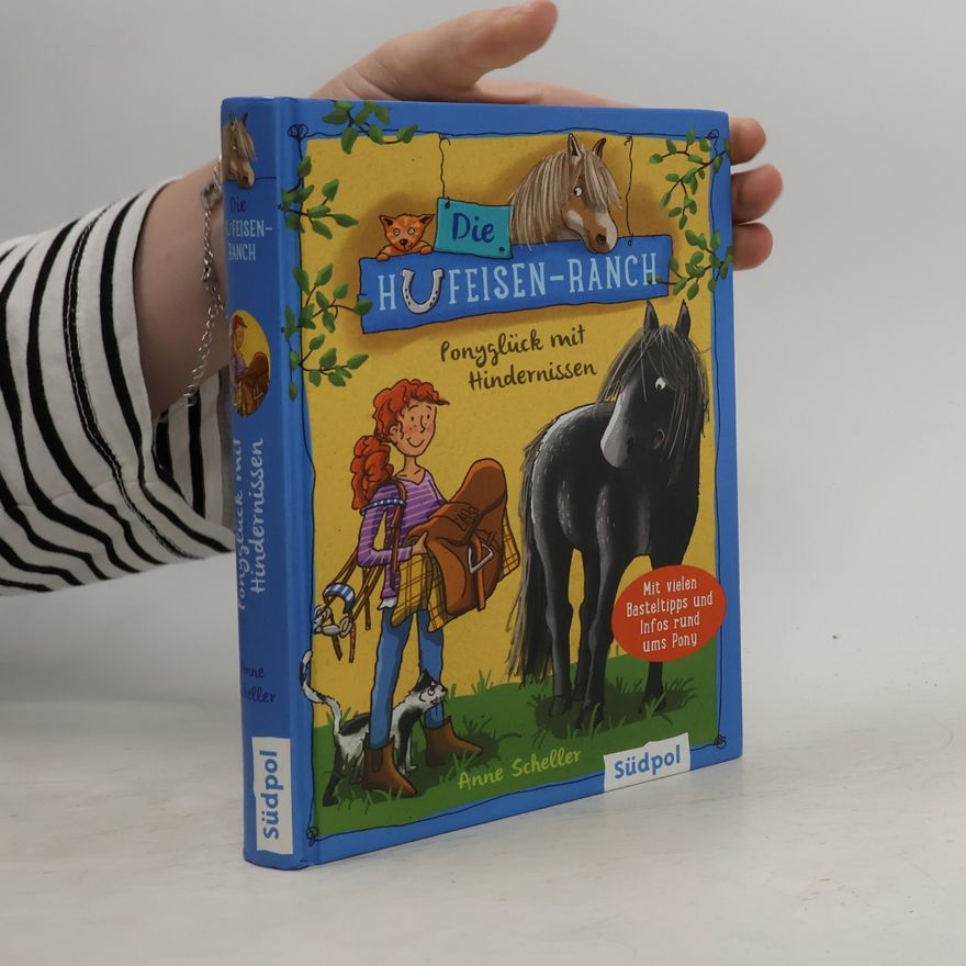 Anne Scheller Die Hufeisen-Ranch - Ponyglück mit Hindernissen