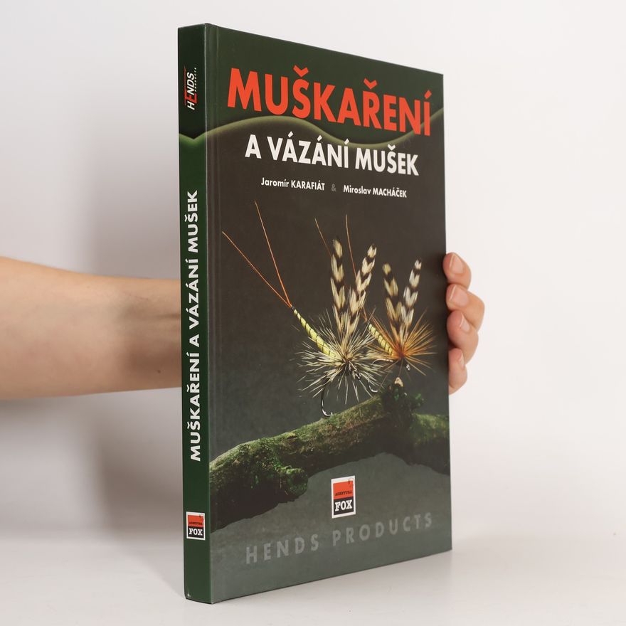 Jaromír Karafiát Muškaření a vázání mušek