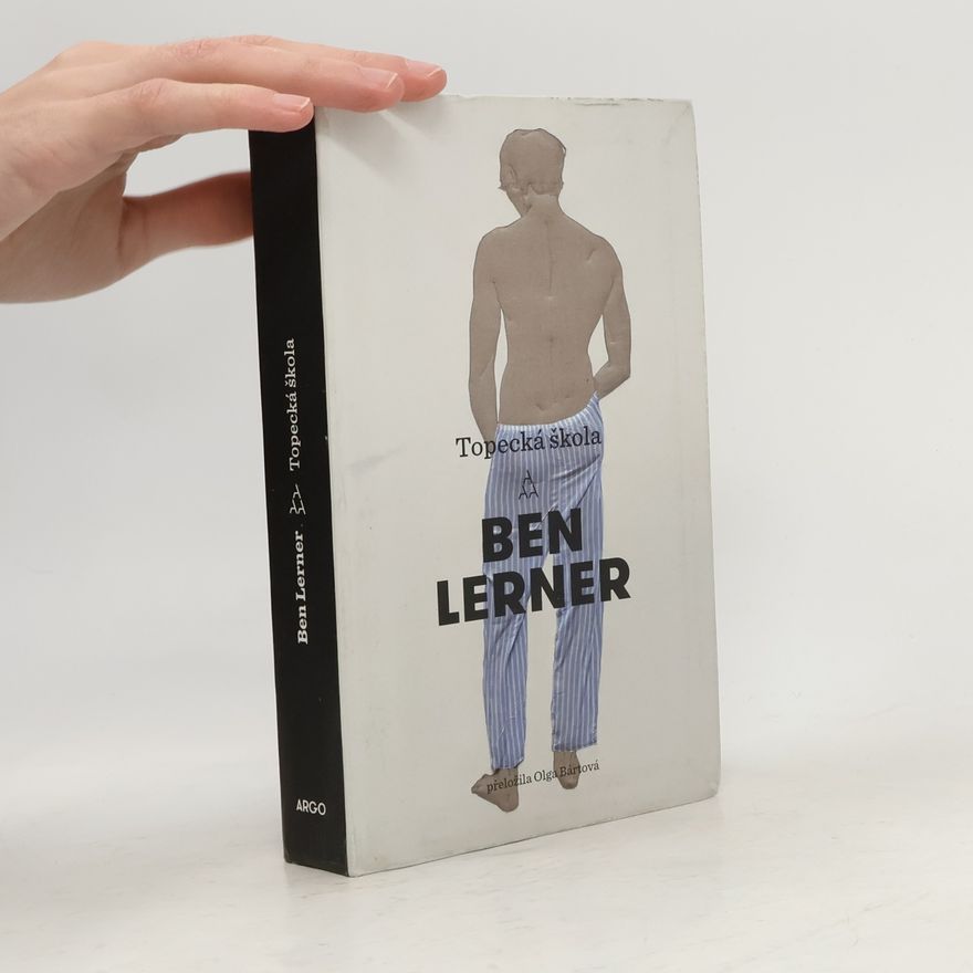 Ben Lerner Topecká škola