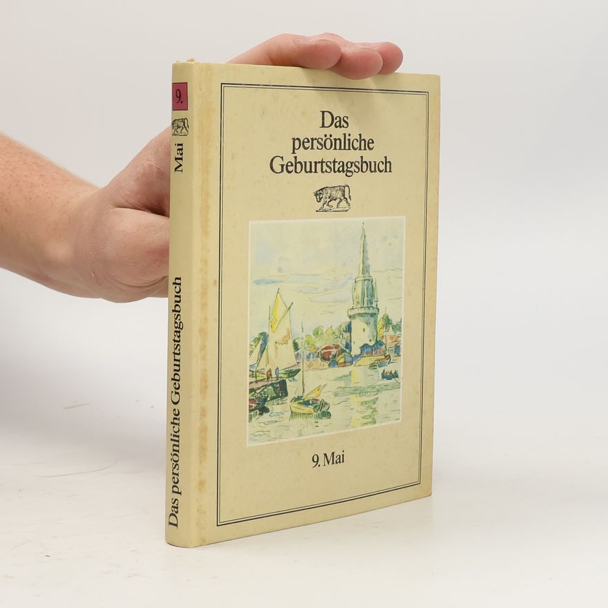 Various authors Das persönliche Geburtstagsbuch. 9. Mai