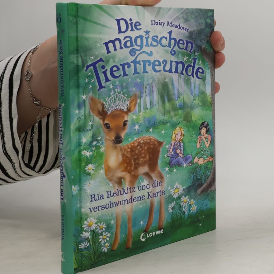 Daisy Meadows Die magischen Tierfreunde 16. Ria Rehkitz und die verschwundene Karte