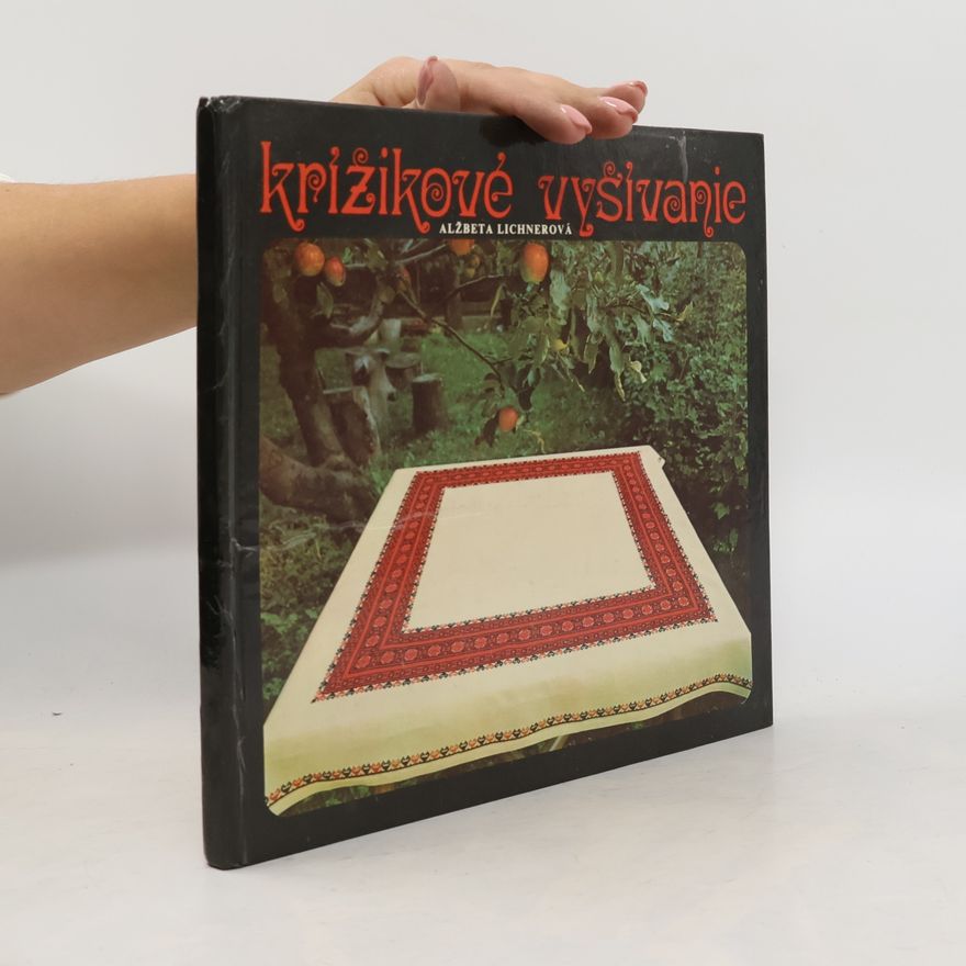 Alžbeta Lichnerová Krížikové vyšívanie