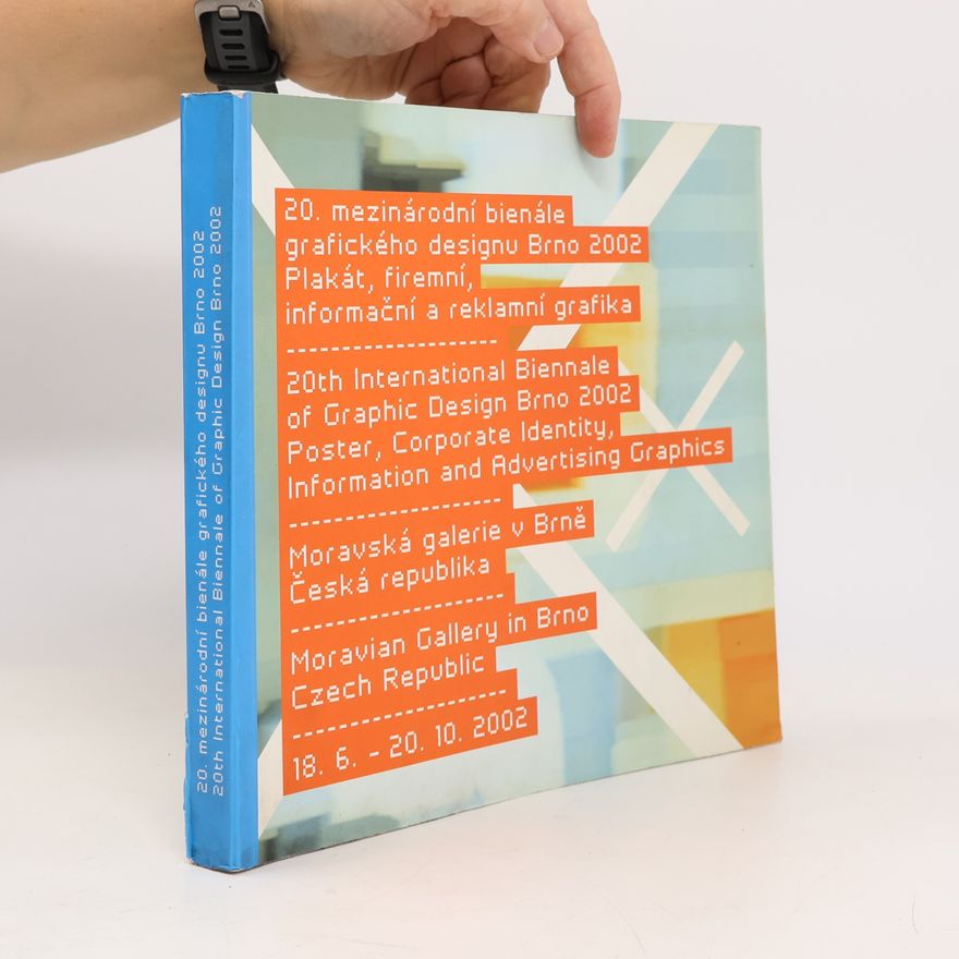 Marta Sylvestrová 20. mezinárodní bienále grafického designu Brno 2002 : plakát, firemní, informační a reklamní grafika