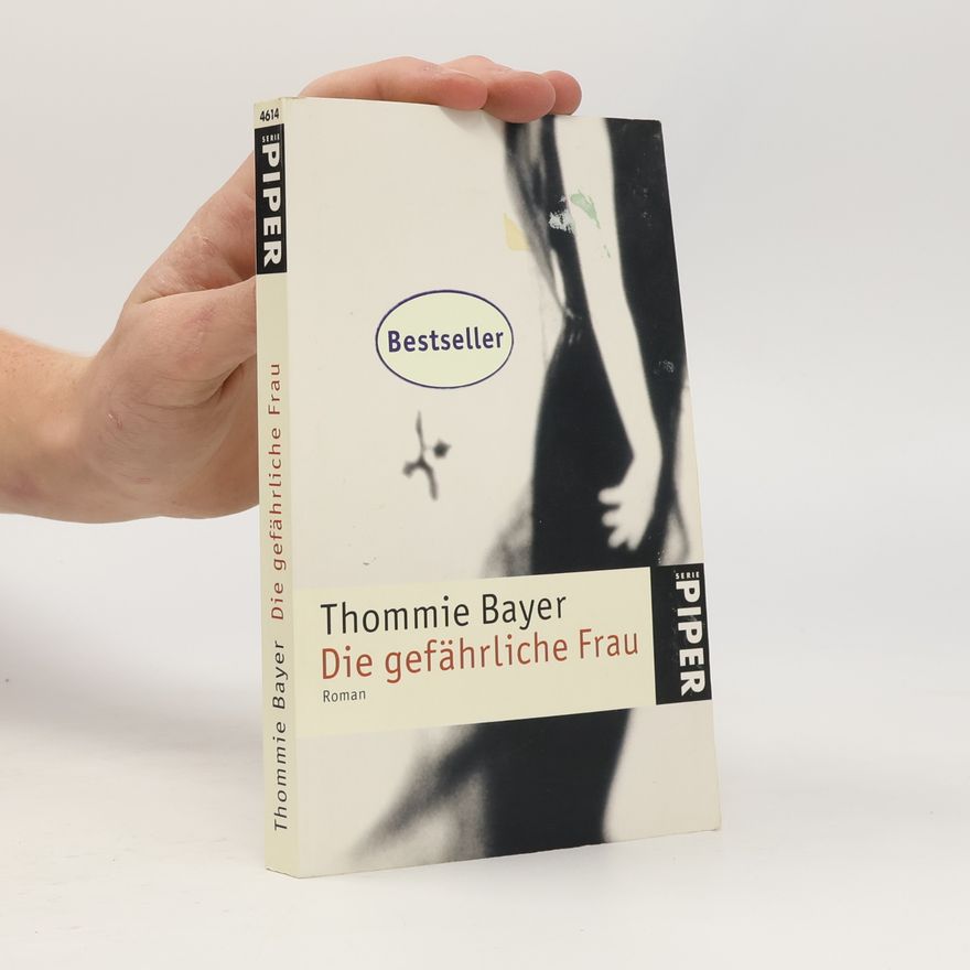 Thommie Bayer Die gefährliche Frau