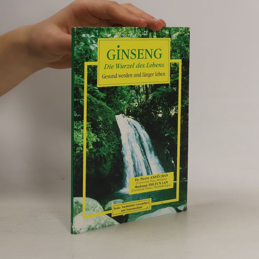 Thi-Tun Lan Ginseng. Die Wurzel des Lebens