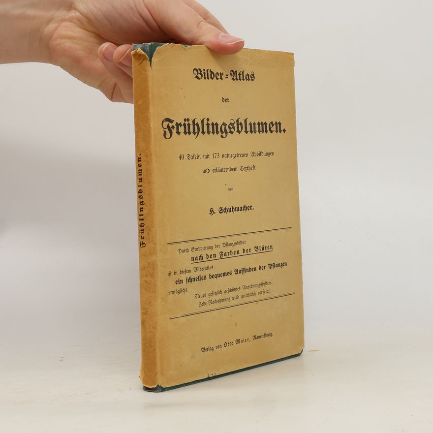 H. Schuhmacher Bilder-Atlas der Frühlingsblumen