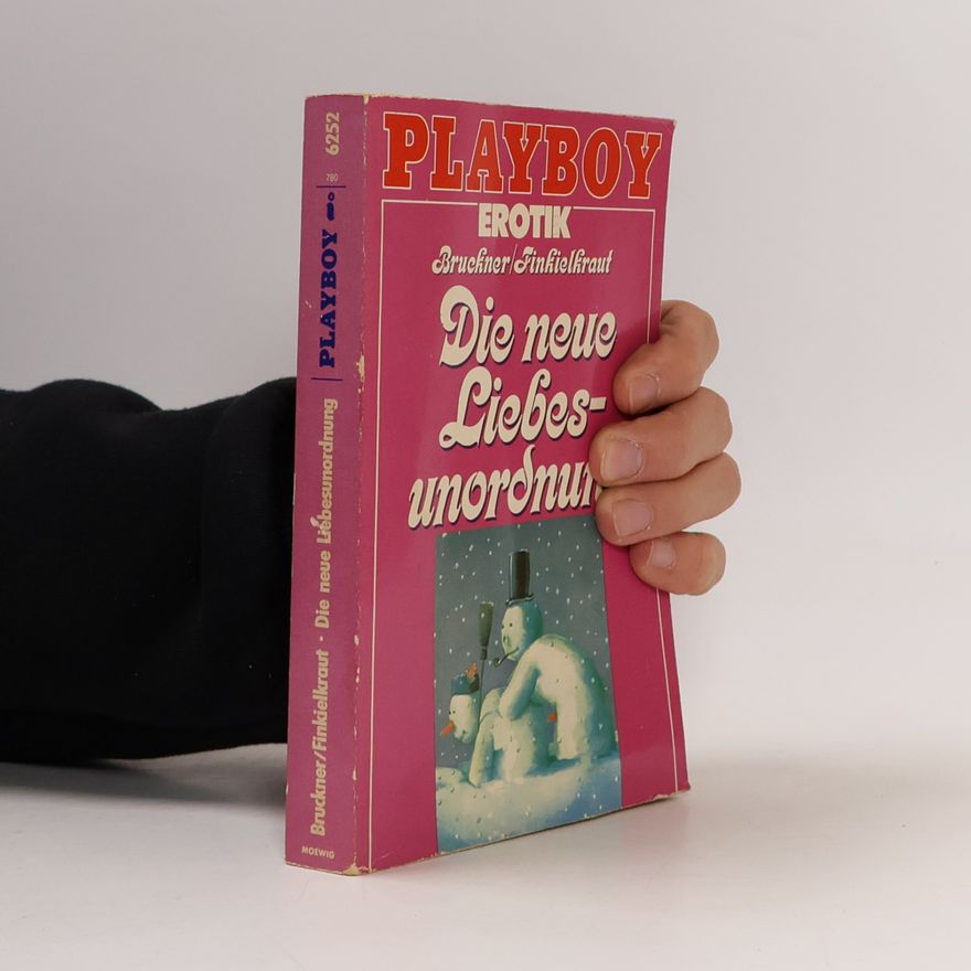 Alain Finkielkraut Die neue Liebesunordnung