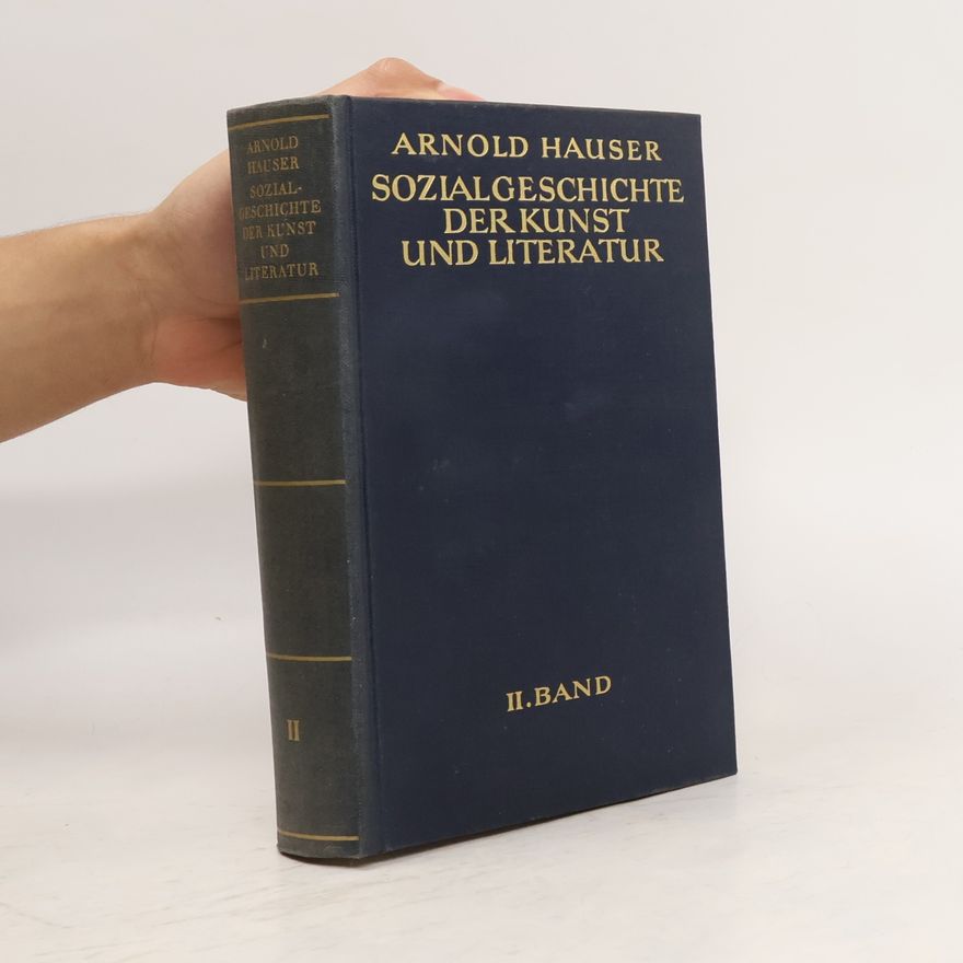Arnold Hauser Sozialgeschichte der Kunst und Literatur II.