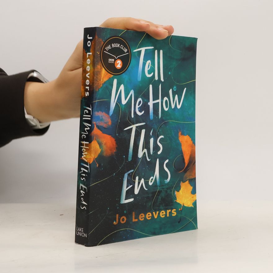 Jo Leevers Tell Me How This Ends