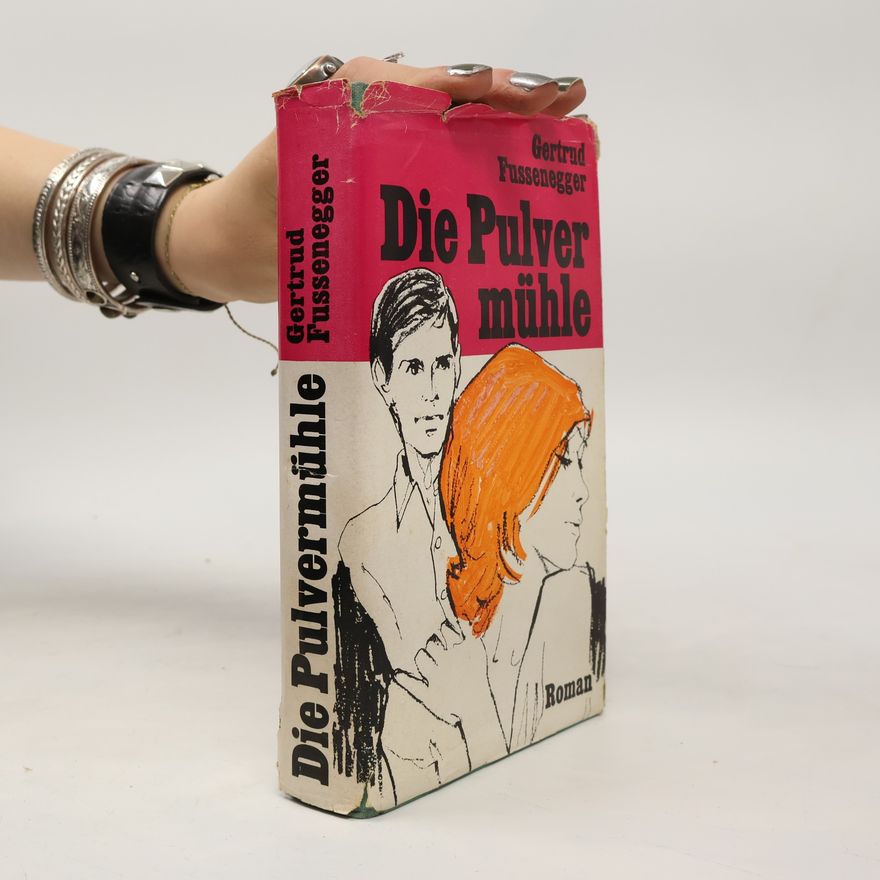 Gertrud Fussenegger Die Pulvermühle