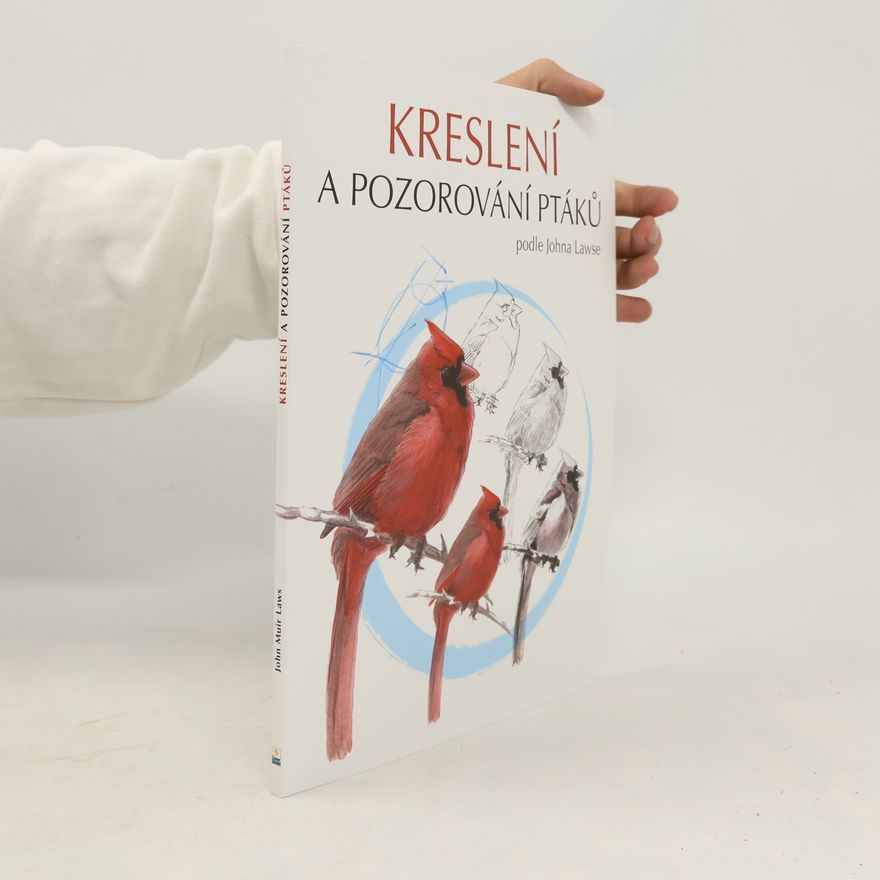 David Sibley Kreslení a pozorování ptáků
