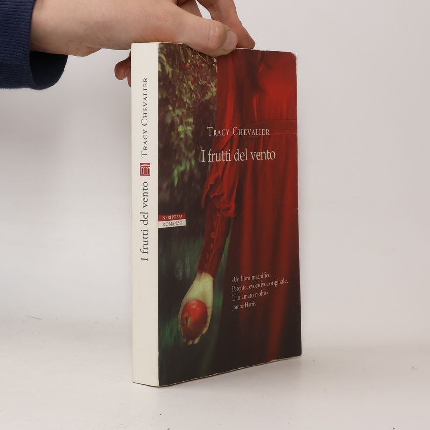 Tracy Chevalier I narratori delle tavole: I frutti del vento