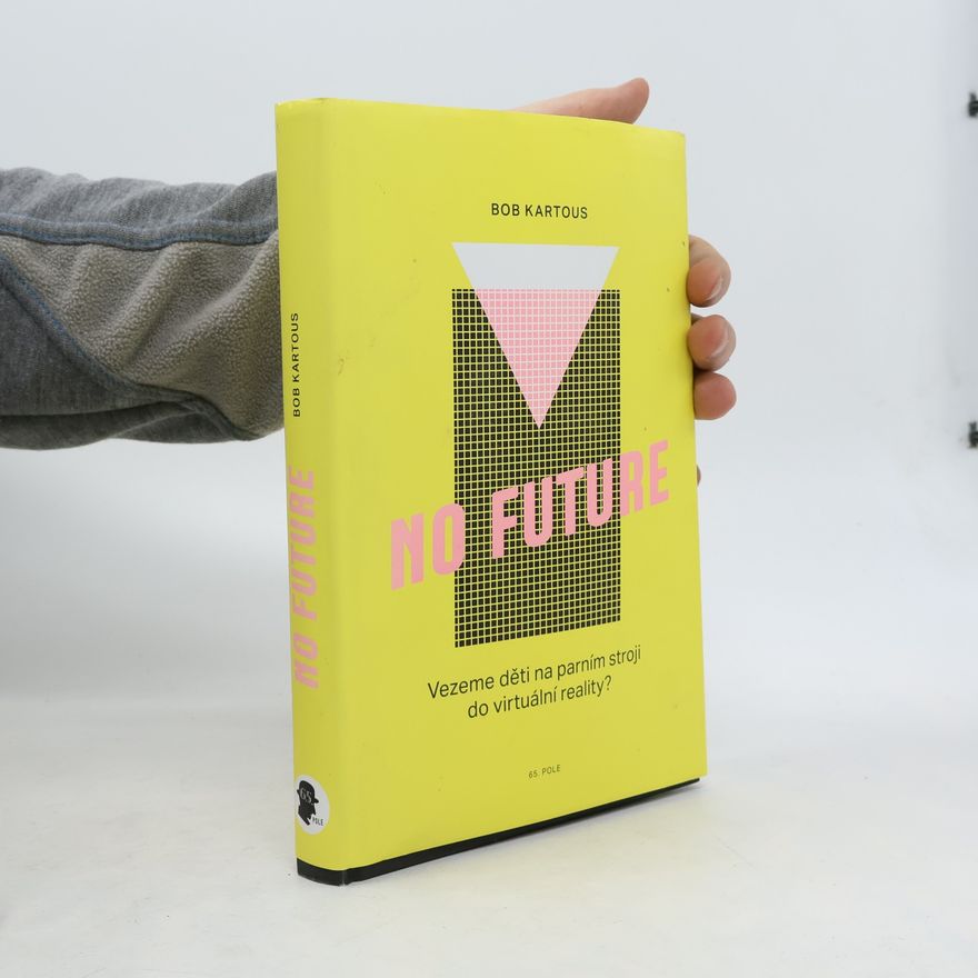 Bohumil Kartous No future