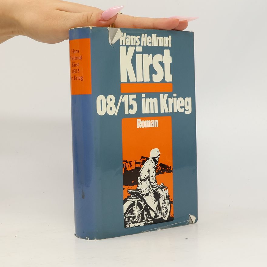 Hans Hellmut Kirst 08/15 im Krieg